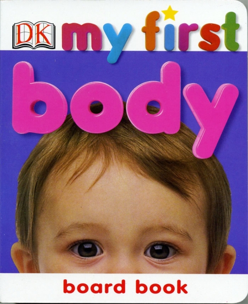 Dk My First Body Board Book