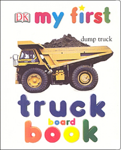 DK My First Truck Board Book