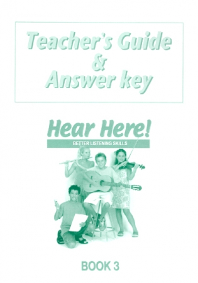 Hear Here! 3 Teacher s Manual & Answer Key