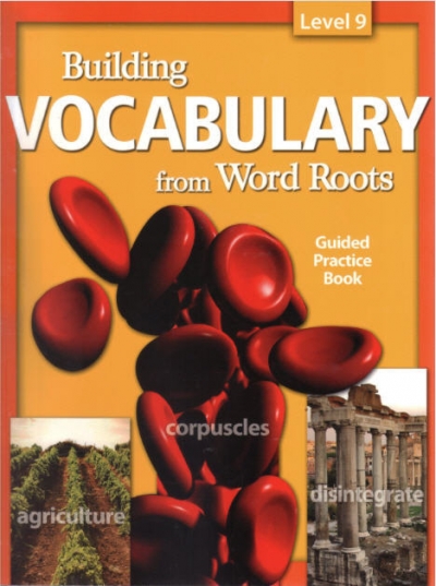Building Vocabulary from Word Roots Level 9 Student Book
