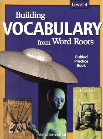 Building Vocabulary from Word Roots Level 4 Student Book