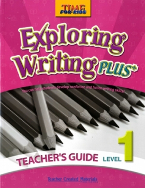 Time for Kids Exploring Writing Plus Teachers Book Level 1