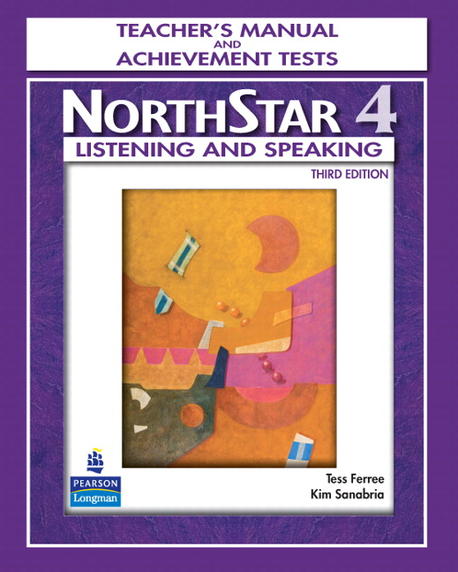 Northstar 4 / Listening and Speaking (Teacher s Manual and Achievement Tests)
