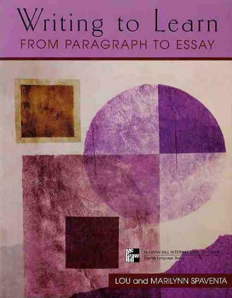 Writing to Learn / From Paragraph to Essay