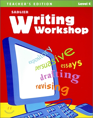 WRITING WORKSHOP LEVEL C / TEACHER S EDITION