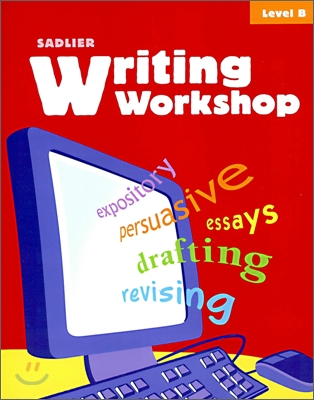 WRITING WORKSHOP LEVEL B / Student Book