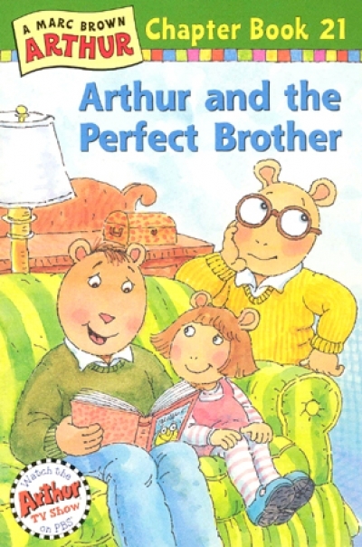 Arthur Chapter Book / #21 Arthur And The Perfect Brother