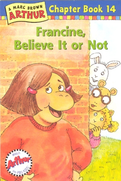 Arthur Chapter Book / #14 Francine Believe It Or Not