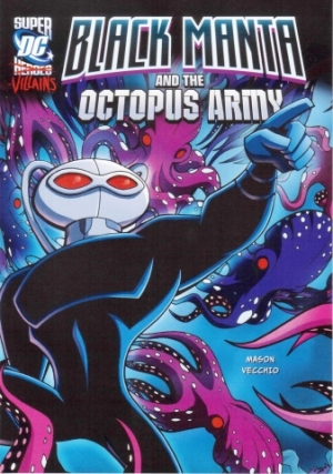 Capstone DC Super Heroes / Super-Villains / Black Manta and the Octopus Army