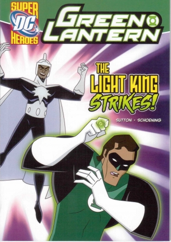 Capstone DC Super Heroes / Green Lantern / The Light King Strikes!