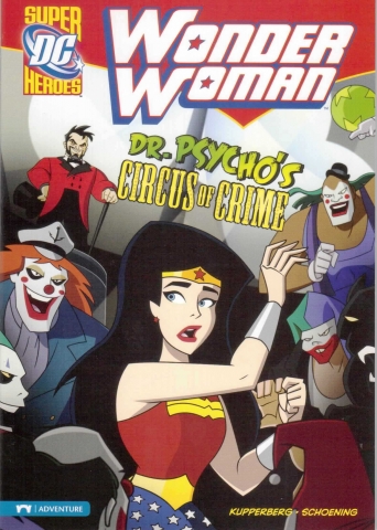 Capstone DC Super Heroes / Wonder Woman / Dr. Psychos Circus of Crime