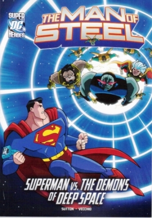 Capstone DC Super Heroes / The Man of Steel / Demons of Deep Space