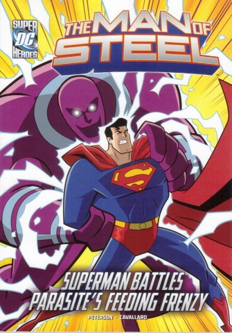 Capstone DC Super Heroes / The Man of Steel / Parasites Feeding Frenzy
