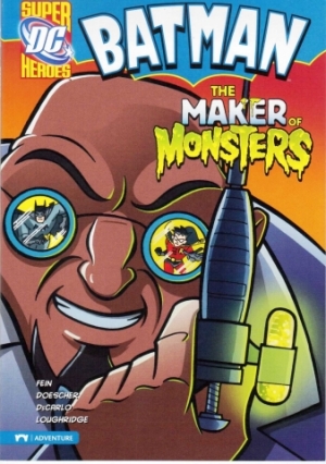 Capstone DC Super Heroes / Batman / The Maker of Monsters