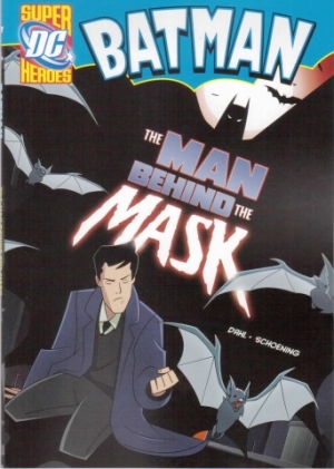Capstone DC Super Heroes / Batman / The Man Behind the Mask