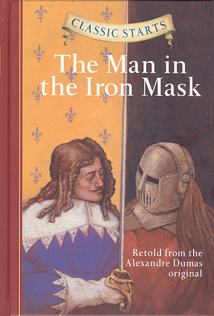 Classic Starts #37. The Man in the Iron Mask [Hardcover]