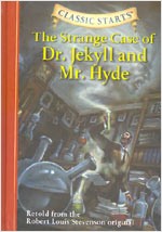 Classic Starts #13 The Strange Case of Dr. Jekyll And Mr. Hyde [Hardcover]