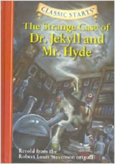 Classic Starts #13 The Strange Case of Dr. Jekyll And Mr. Hyde [Hardcover]