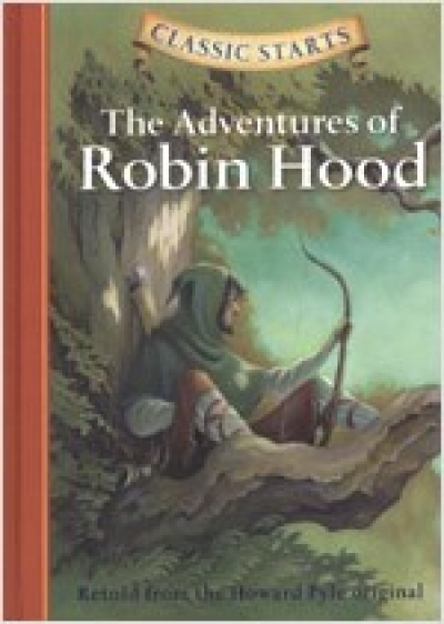 Classic Starts #8 The Adventures of Robin Hood [Hardcover]