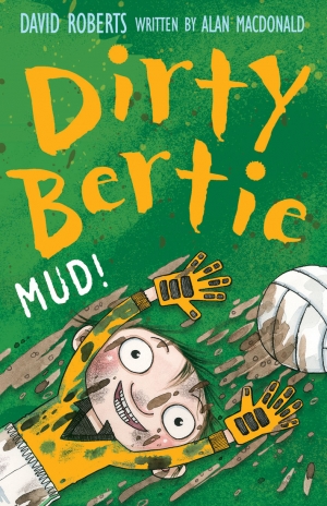 Dirty Bertie: Mud! (Book)