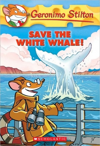 Geronimo Stilton / No.#45:Save the White Whale!