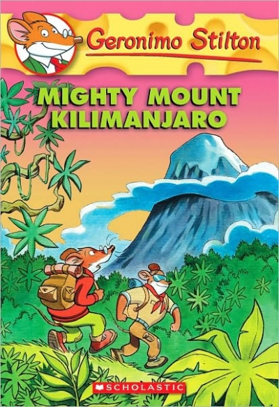 Geronimo Stilton / No.#41:Mighty Mount Kilimanjaro
