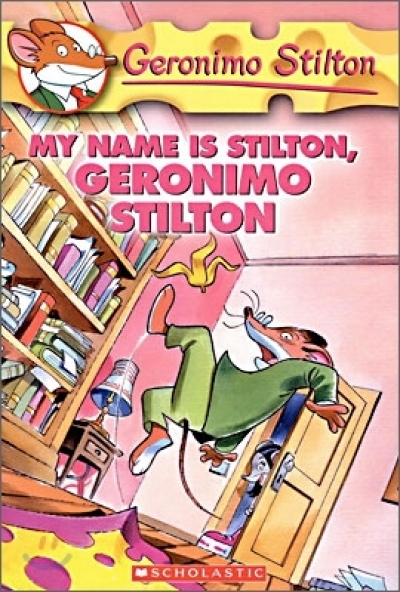 SC-Geronimo Stilton,No.#19:My Name Is Stilton, Geronimo Stilton