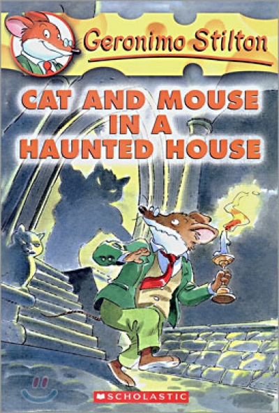 SC-Geronimo Stilton,No.#03:Cat and Mouse in a Haunted House