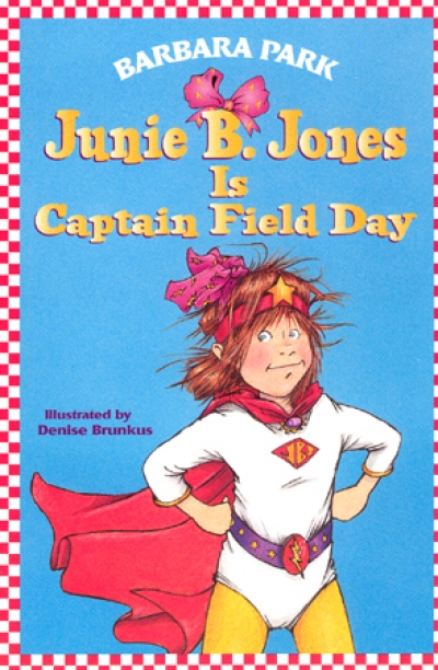 Junie B. Jones #16 [Is Captain Field Day (Book)]
