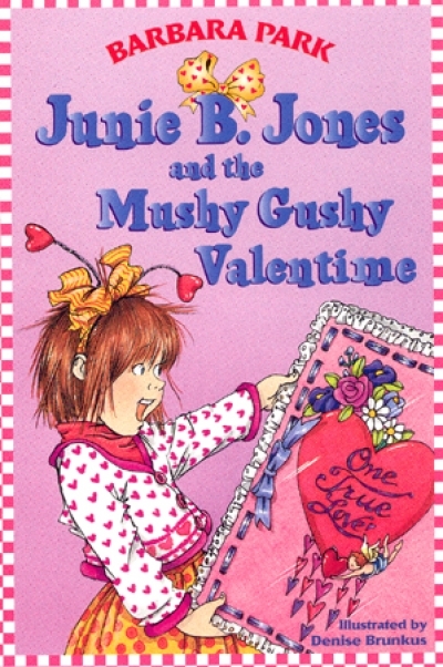 junie b jones and the mushy gushy valentine