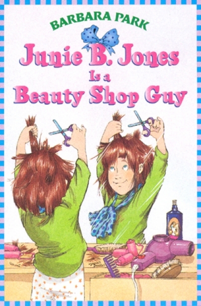 Junie B. Jones #11 [Is a Beauty Shop Guy (Book)]