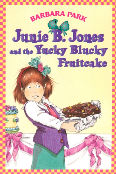 Junie B. Jones #05 [And the Yucky Blucky Fruitcake (Book)]