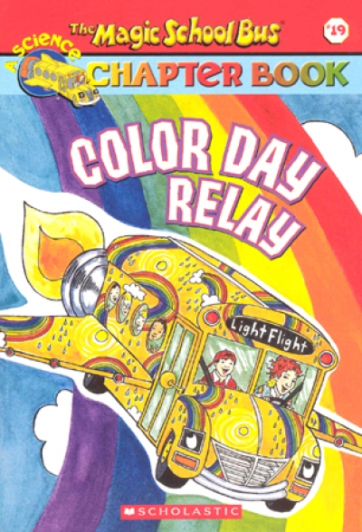 (Magic School Bus Chapter Book #19) Color Day Relay / Book