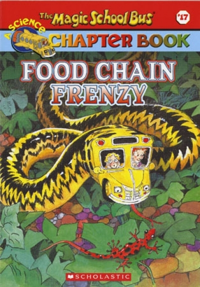 (Magic School Bus Chapter Book #17) Food Chain Frenzy / Book