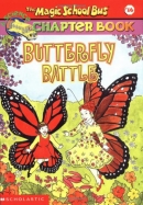 (Magic School Bus Chapter Book #16) Buttlerfly Battle / Book