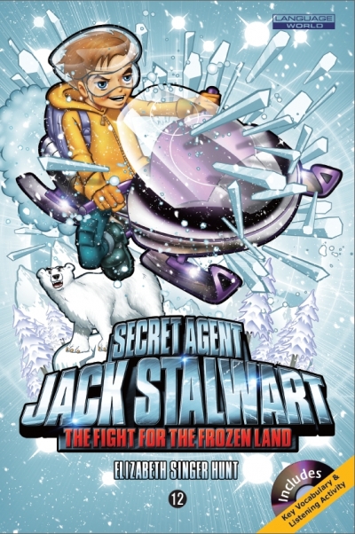 Secret Agent Jack Stalwart #12:The Fight for the Frozen Land: The Arctic (B+CD)
