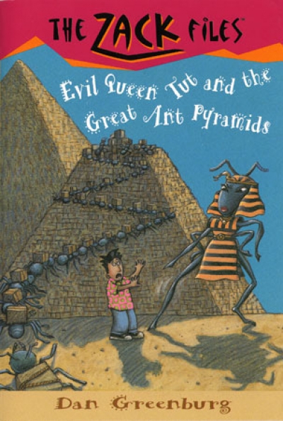 The Zack Files 16 [Evil Queen Tut and the Great Ant Pyramids (Book)]