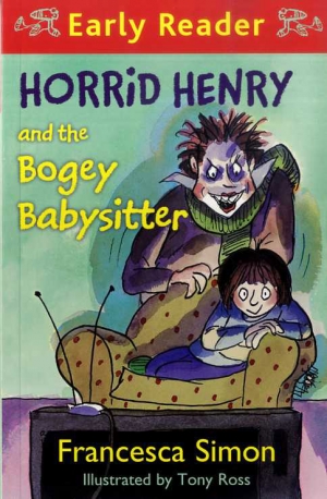 Horrid Henry Early Reader - Horrid Henry and the Bogey Babysitter