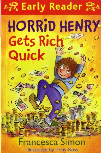 Horrid Henry Gets Rich Quick (Horrid Henry Early Readers)