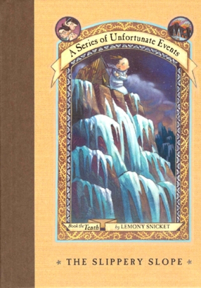 Unfortunate Events [#10 The Slippery Slope (HardCover)]