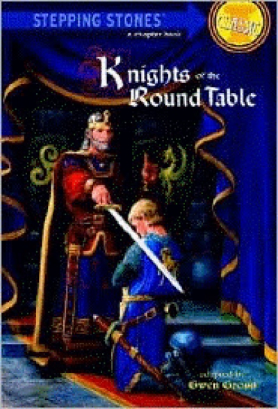 Stepping Stones (Classics) : Knights of The Round Table