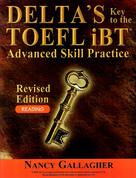 DELTA S Key to the TOEFL iBT Advanced Skill Practice - Reading (Revised Edition) / Student Book