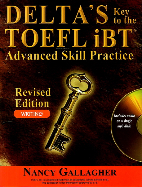 DELTA S Key to the TOEFL iBT Advanced Skill Practice - Writing (Revised Edition) / Student Book+MP3CD