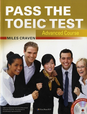 Pass the TOEIC Test Advanced Course with MP3 Audio CD & Answer Key