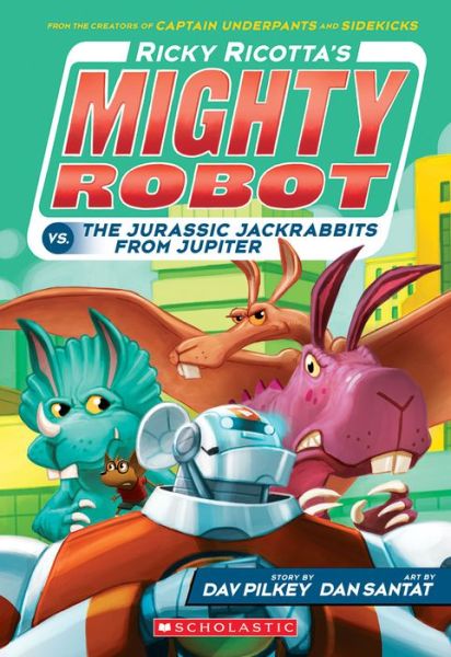 Ricky Ricotta s Mighty Robot vs. The Jurassic Jackrabbits From Jupite (Book 5) -개정, 컬러판