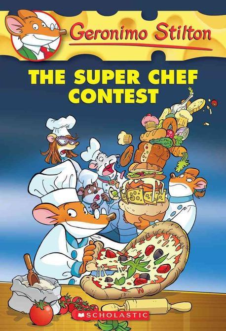 Geronimo Stilton #58 The Super Chef Contest