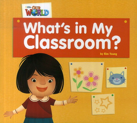 OUR WORLD Reader 1.1 What s In My Classroom? isbn 9781133590088