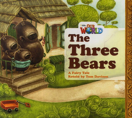 OUR WORLD Reader 1.4 The Three Bears isbn 9781133730378
