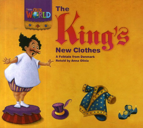 OUR WORLD Reader 1.5 The King s New Clothes isbn 9781133730385