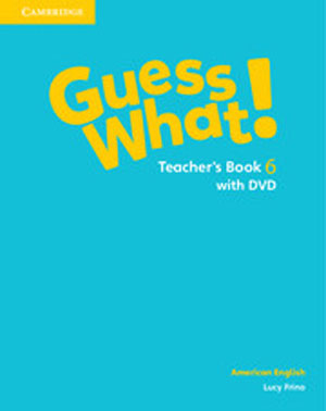 Guess What! American English level 6 Teacher's Book isbn 9781107557321